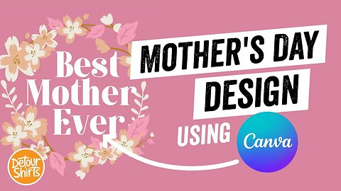 Mother's Day Design in Canva for FREE | Easy Step by Step Tutorial for Beginners on Print on Demand