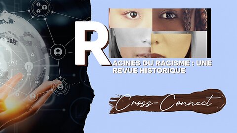 Les Racines du Racisme : Une revue historique complete