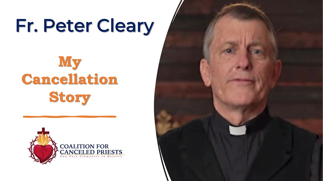 Fr. Peter Cleary: "My Cancellation Story"