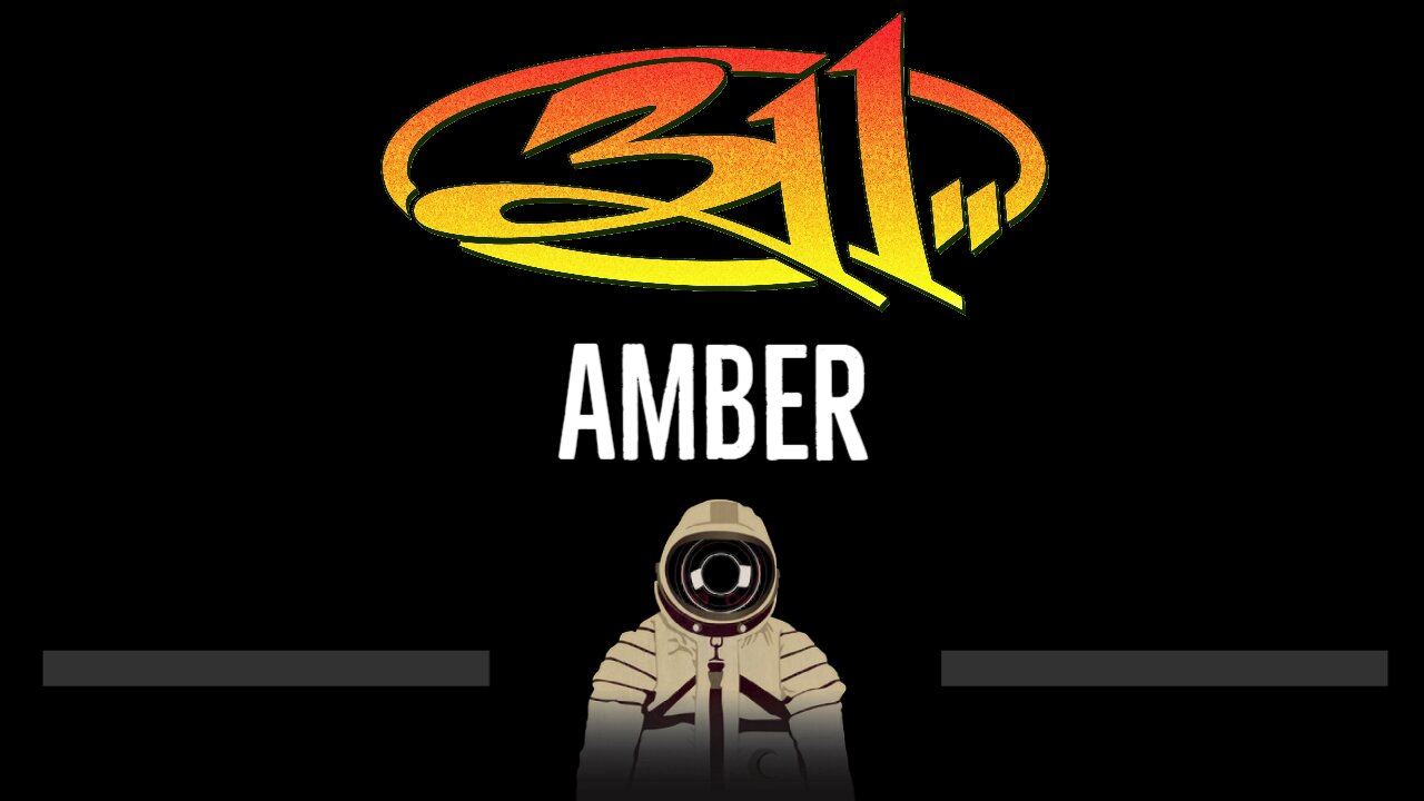 311 • Amber (CC) 🎤 [Karaoke] [Instrumental Lyrics]