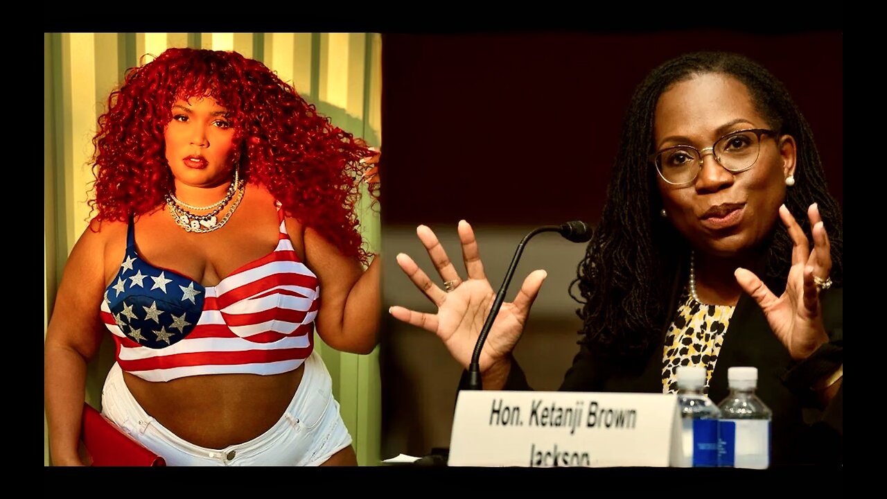 SCOTUS Ketanji Brown Jackson Defines Woman During Lizzo Lesbian Fantasy Confession Near Russia