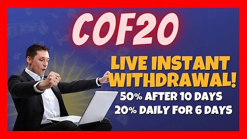 COF20 Live Instant Withdrawal 💰 50% After 10 days 💥 20% Daily For 6 Days 💰