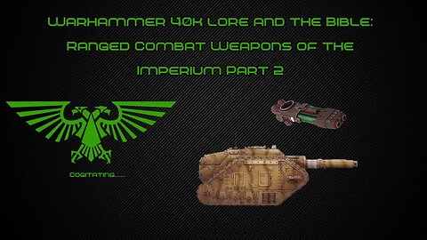 Ranged weapons of the Imperium part 2 | Warhammer 40k lore and the Bible