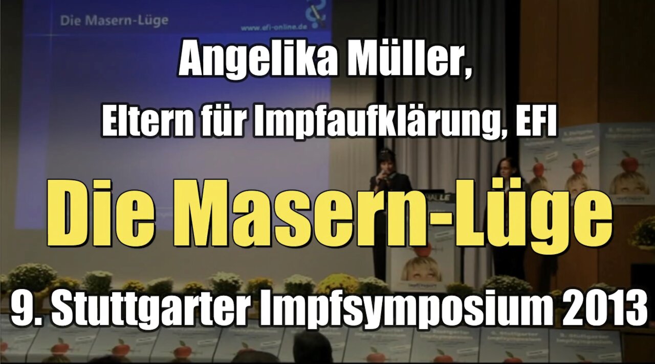 Angelika Müller, Eltern für Impfaufklärung: "Die Masern-Lüge" (Vortrag I 2013)