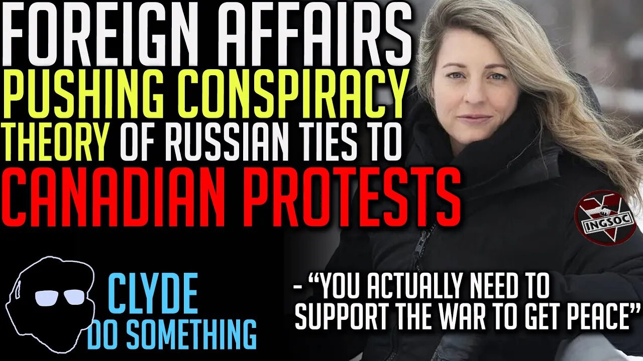 Toronto Star Spreading Debunked Russian Ties to Freedom Convoy with Mélanie Joly