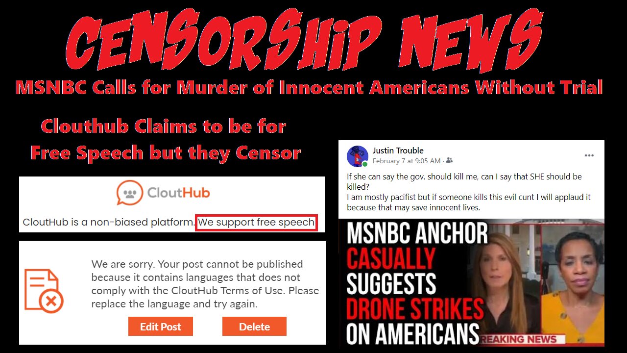 Censorship News - Clouthub Censors, MSNBC Calls for Innocent Americans to be Murdered Without Trial