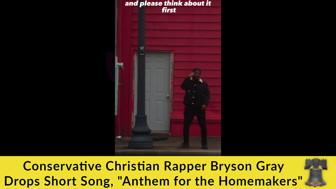 Conservative Christian Rapper Bryson Gray Drops Short Song, "Anthem for the Homemakers"