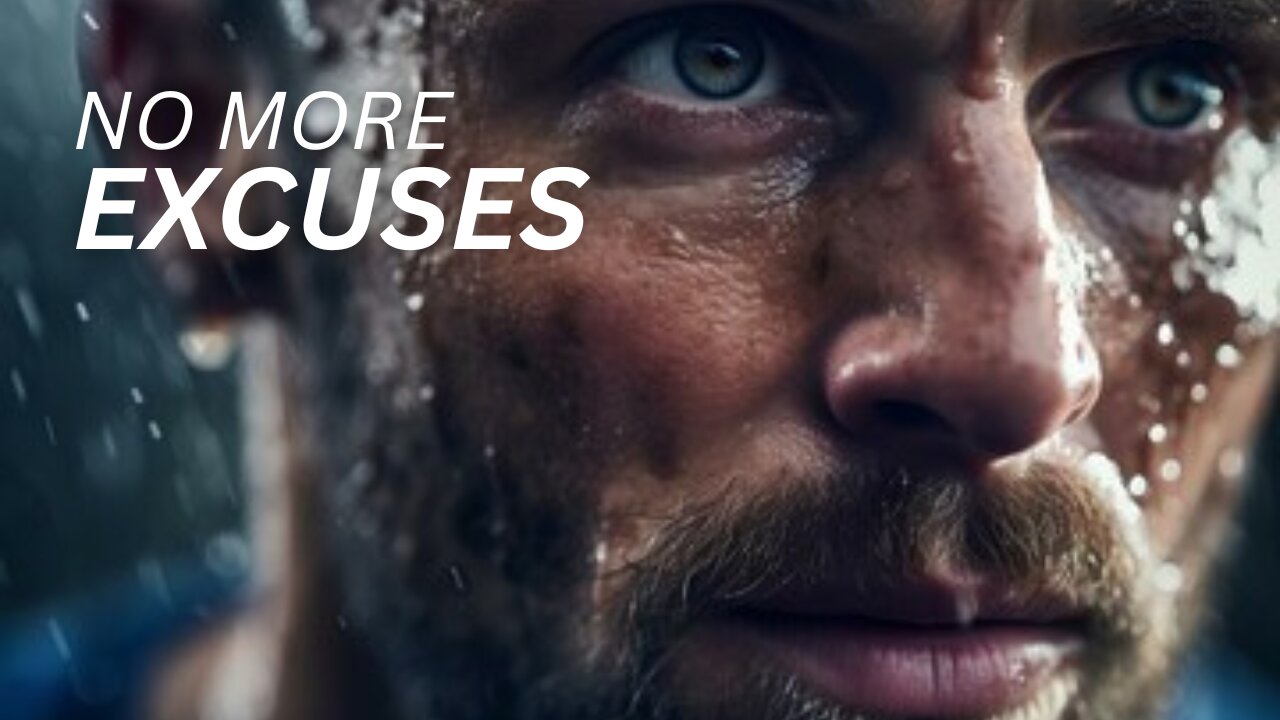 NO MORE EXCUSES - Motivational Speech