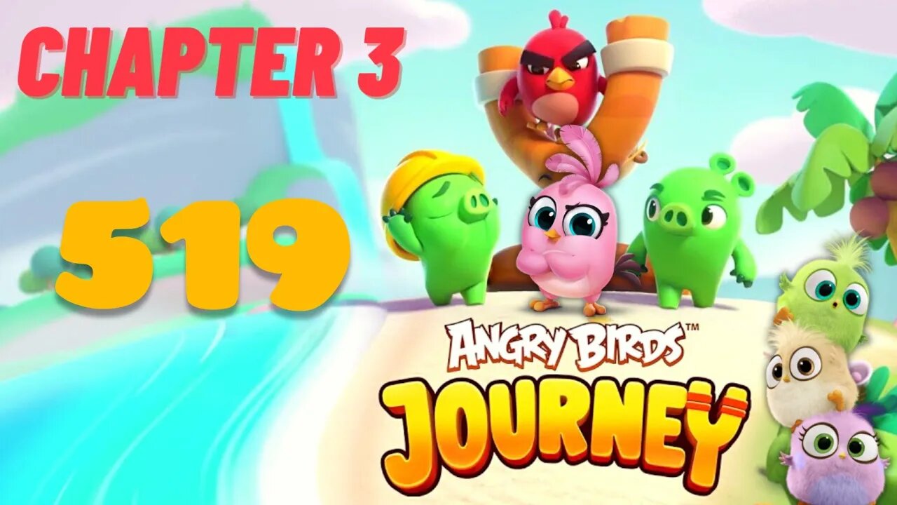 Angry Birds Journey - CHAPTER 3 - STARRY DESERT - LEVEL 519 - Gameplay Walkthrough