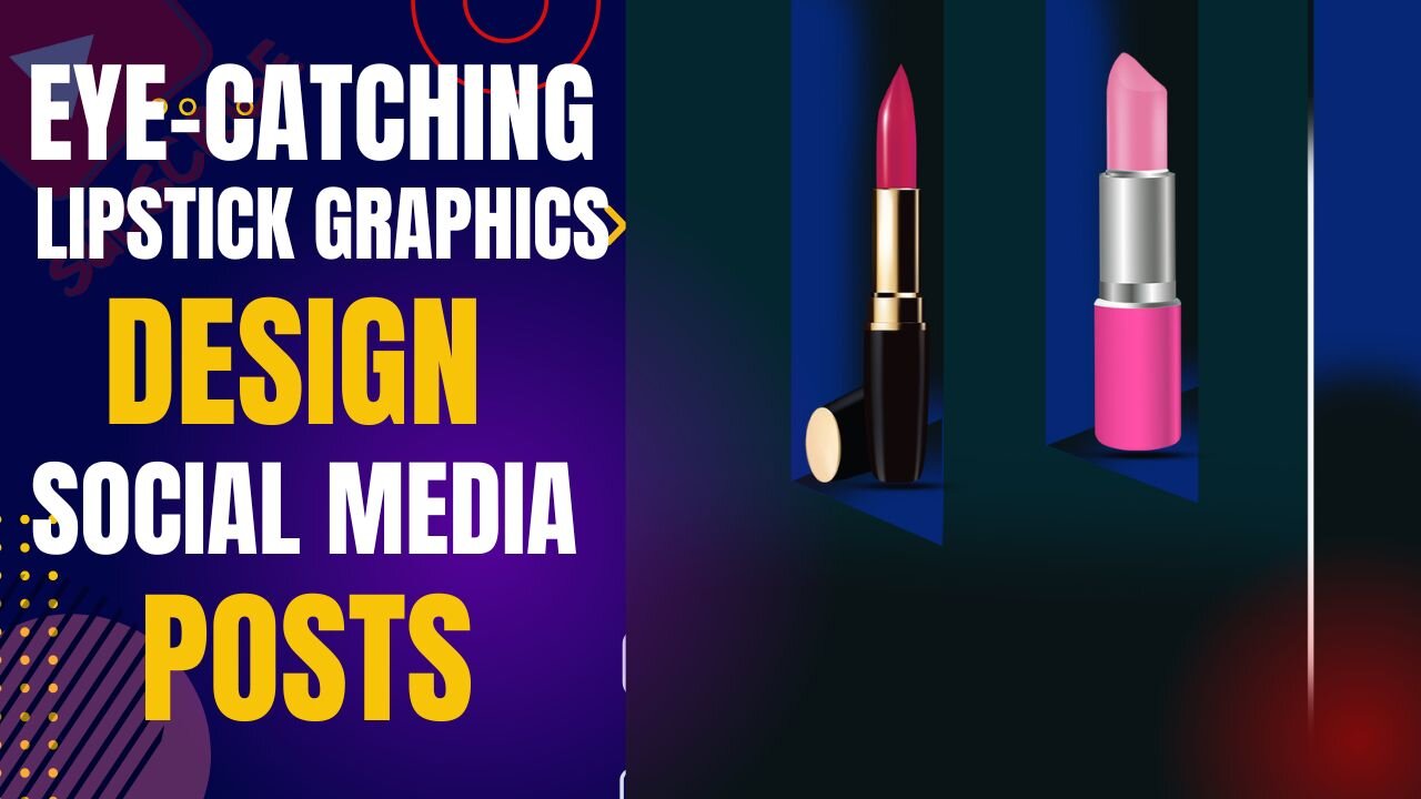 How to Design Eye-Catching Lipstick Graphics for Social Media Posts