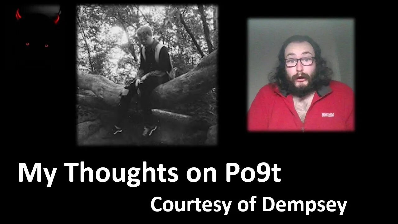 My Thoughts on Po9t (Courtesy of Demspey) [With Bloopers]