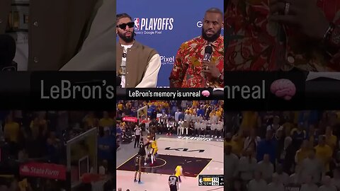 LeBron’s memory is unreal 🧠