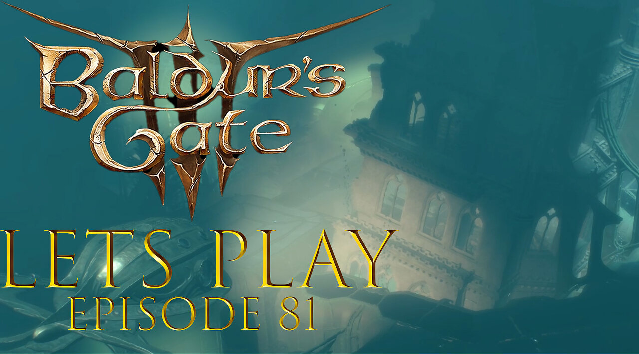 Baldur's Gate 3 Episode 81