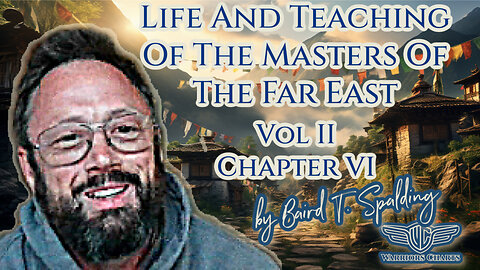 Life And Teaching Of The Masters Of The Far East, Chapter 6, Volume 2