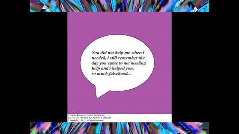 You did not help me when I needed... [Quotes and Poems]