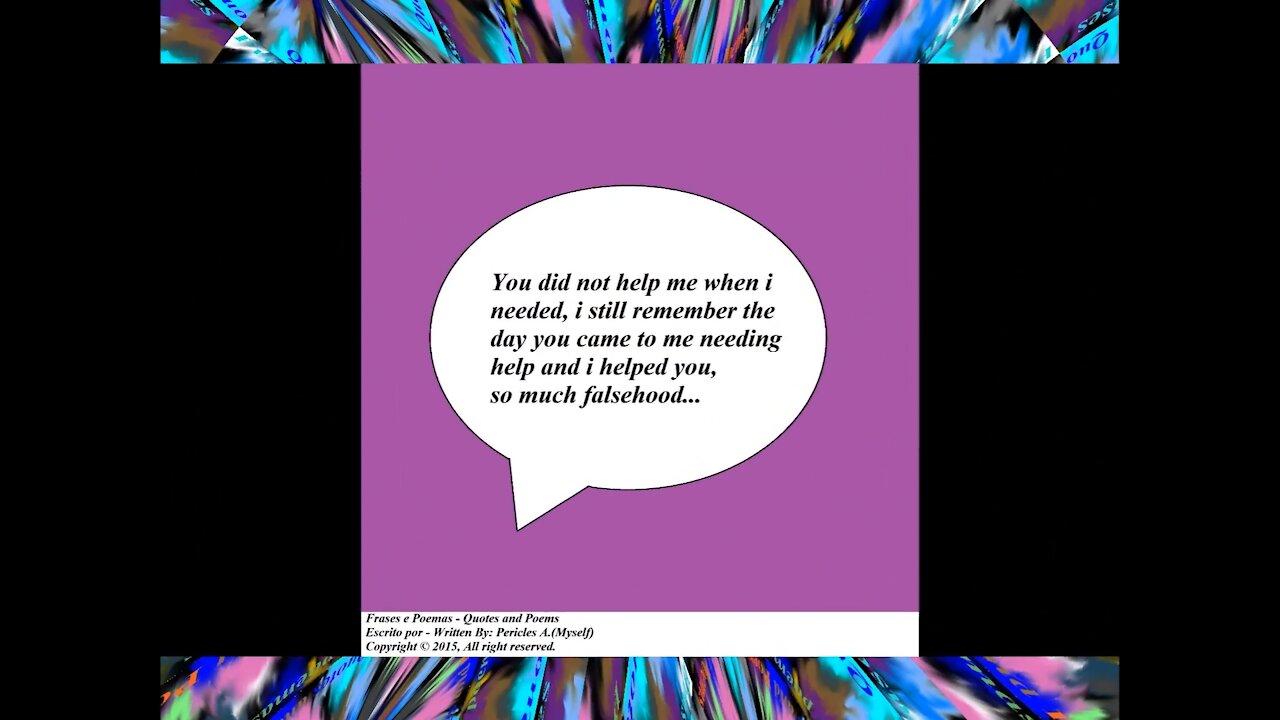 You did not help me when I needed... [Quotes and Poems]