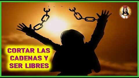 MENSAJE DE JESUCRISTO A DANIEL DE MARIA - CORTAR LAS CADENAS Y SER LIBRES