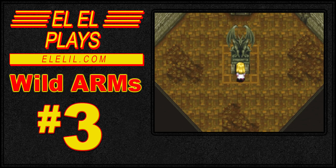 El El Plays Wild ARMs Episode 3: Did We Just Become Best Friends?