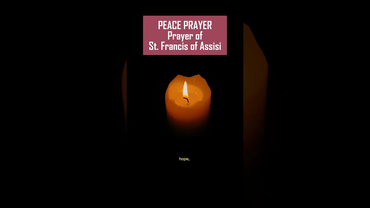 Prayer of St Francis of Assisi | Peace Prayer