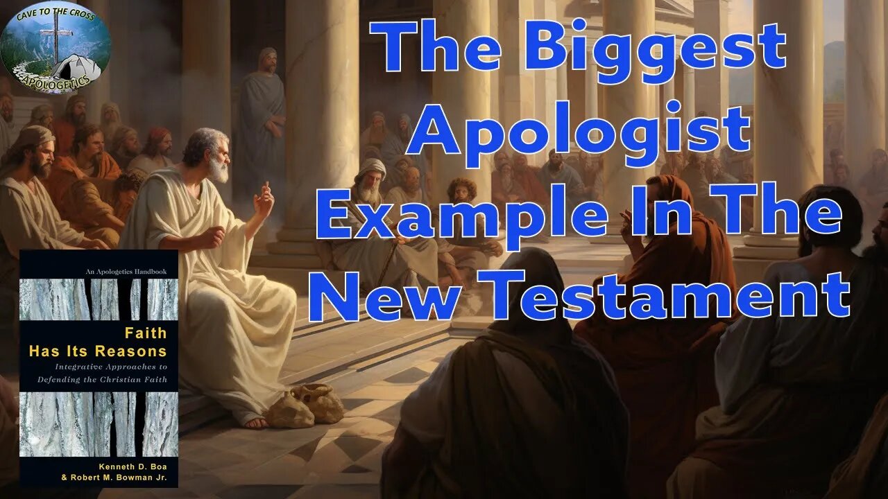 The Biggest Apologist Example In The New Testament