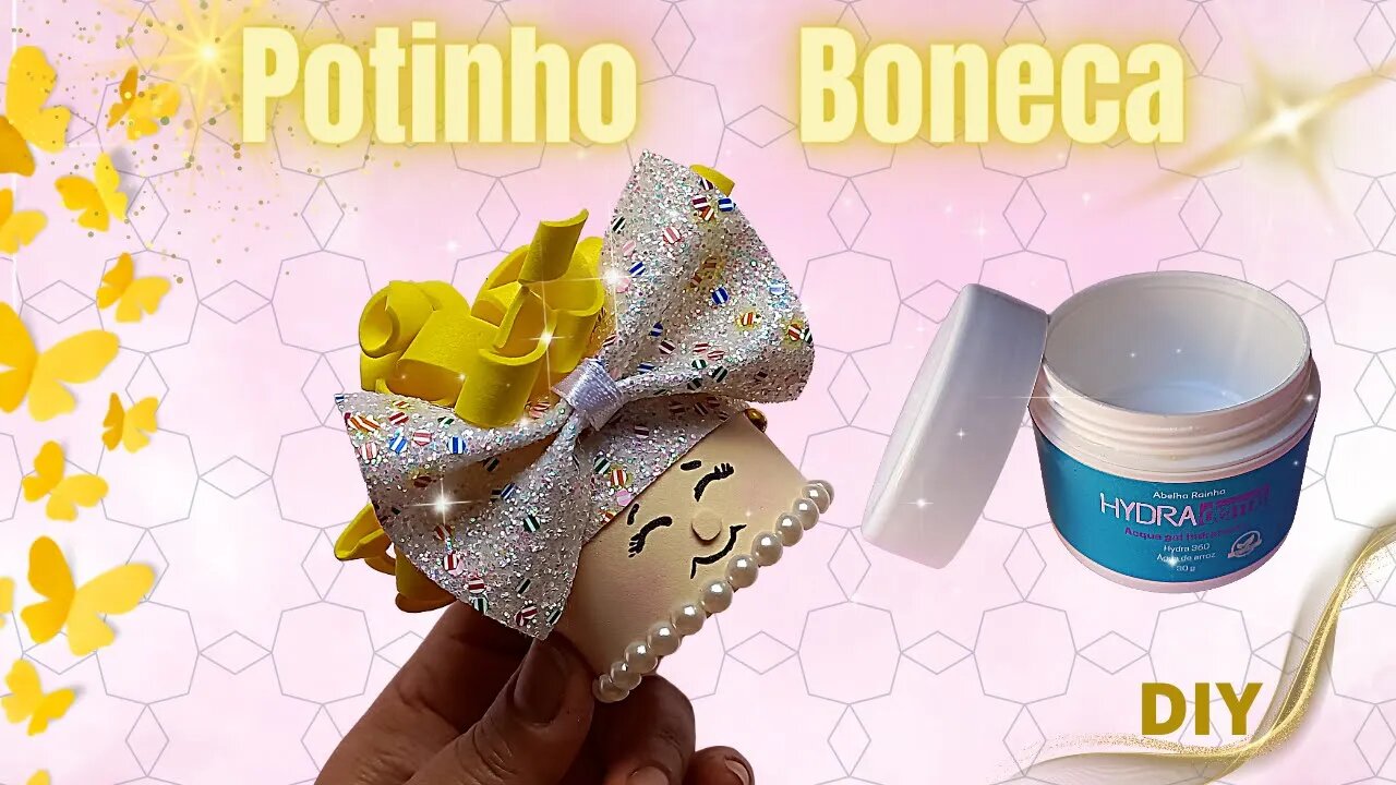 BONECA POTINHO! REUTILIZANDO POTINHO DE HIDRATANTE! DIY!