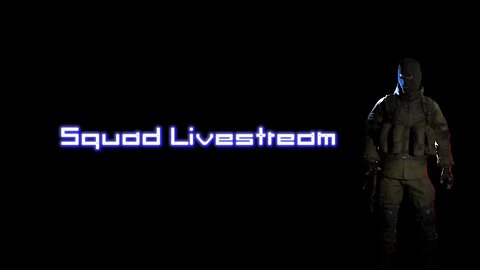 Squad Livestream