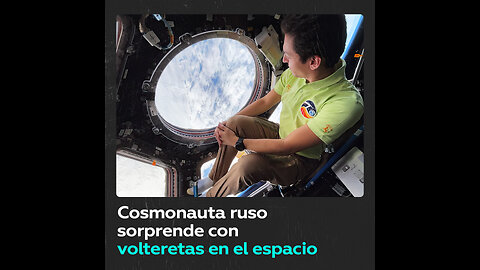 Volteretas en el espacio: un experimento de un cosmonauta ruso