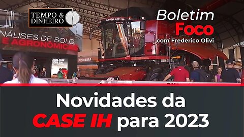 Novidades da CASE IH para 2023