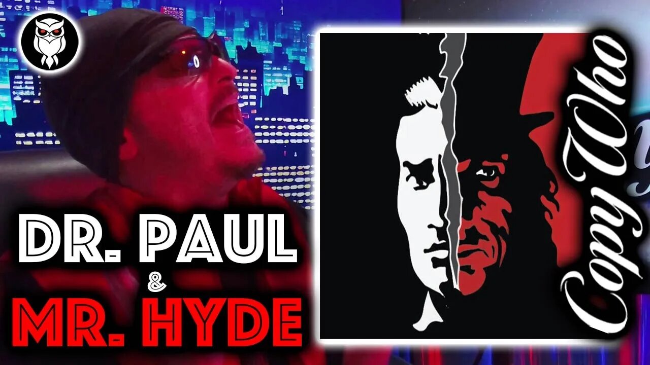 Dr. Paul and Mr. Hyde