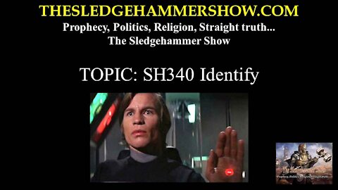 THE SLEDGEHAMMER SHOW SH340 Identify