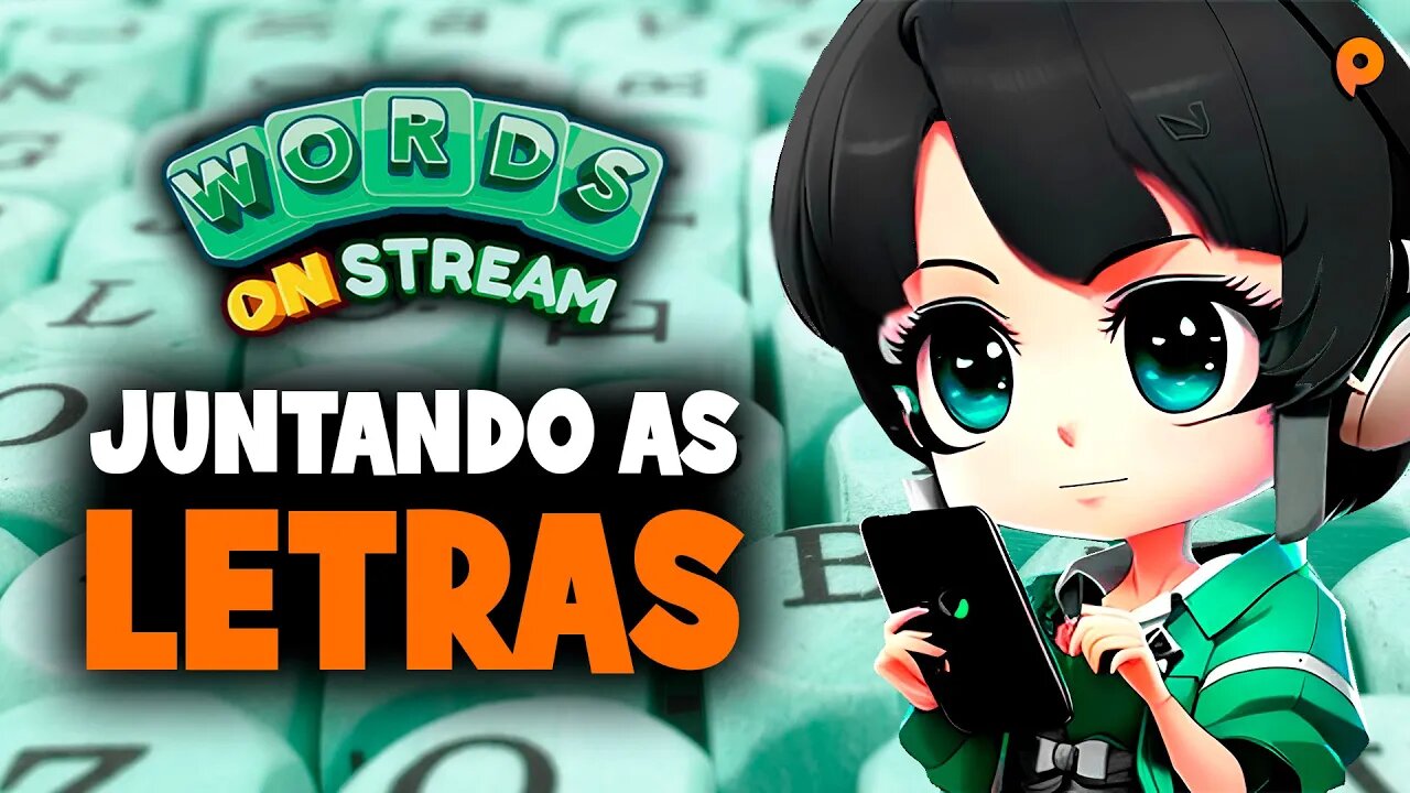 Words on Stream - Juntando as letras