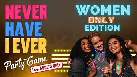 Never Have I Ever | Men & Women | Spicy Edition | Party Game