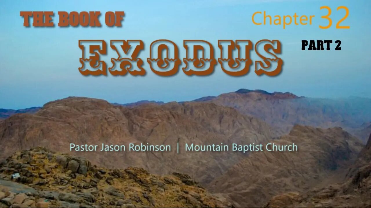 "Exodus 32 Part 2" | Pastor Jason Robinson