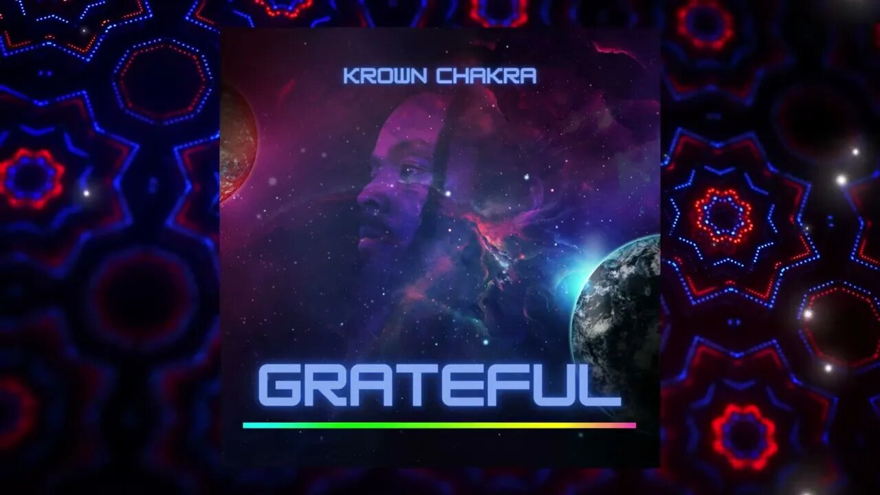 KROWN CHAKRA - GRATEFUL (Official Audio)