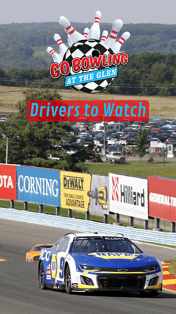 NASCAR Drivers to Watch in the Go Bowling at the Glen