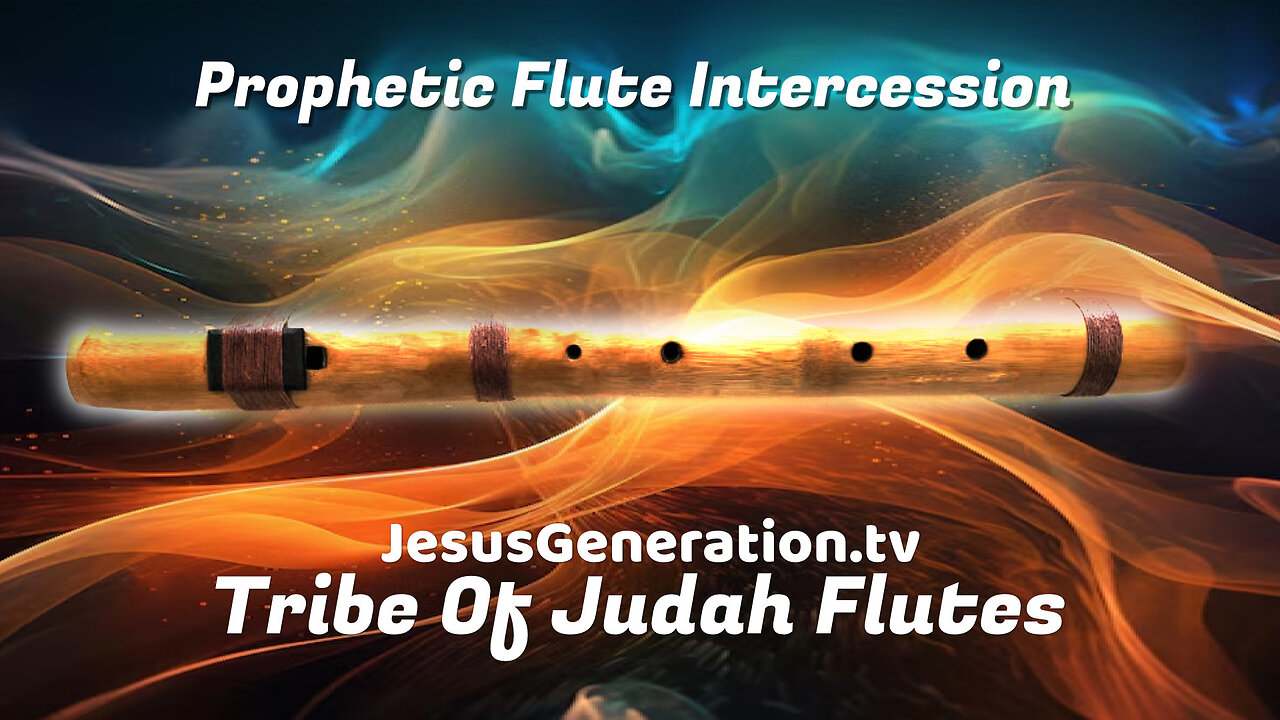 Prophetic Flute Intercession Soaking Music Stream