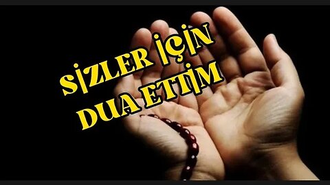 BU DUA SİZİN İÇİN.