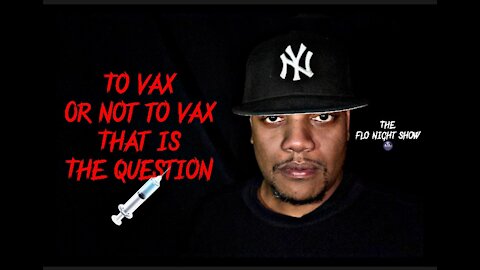 To Vax Or Not To Vax