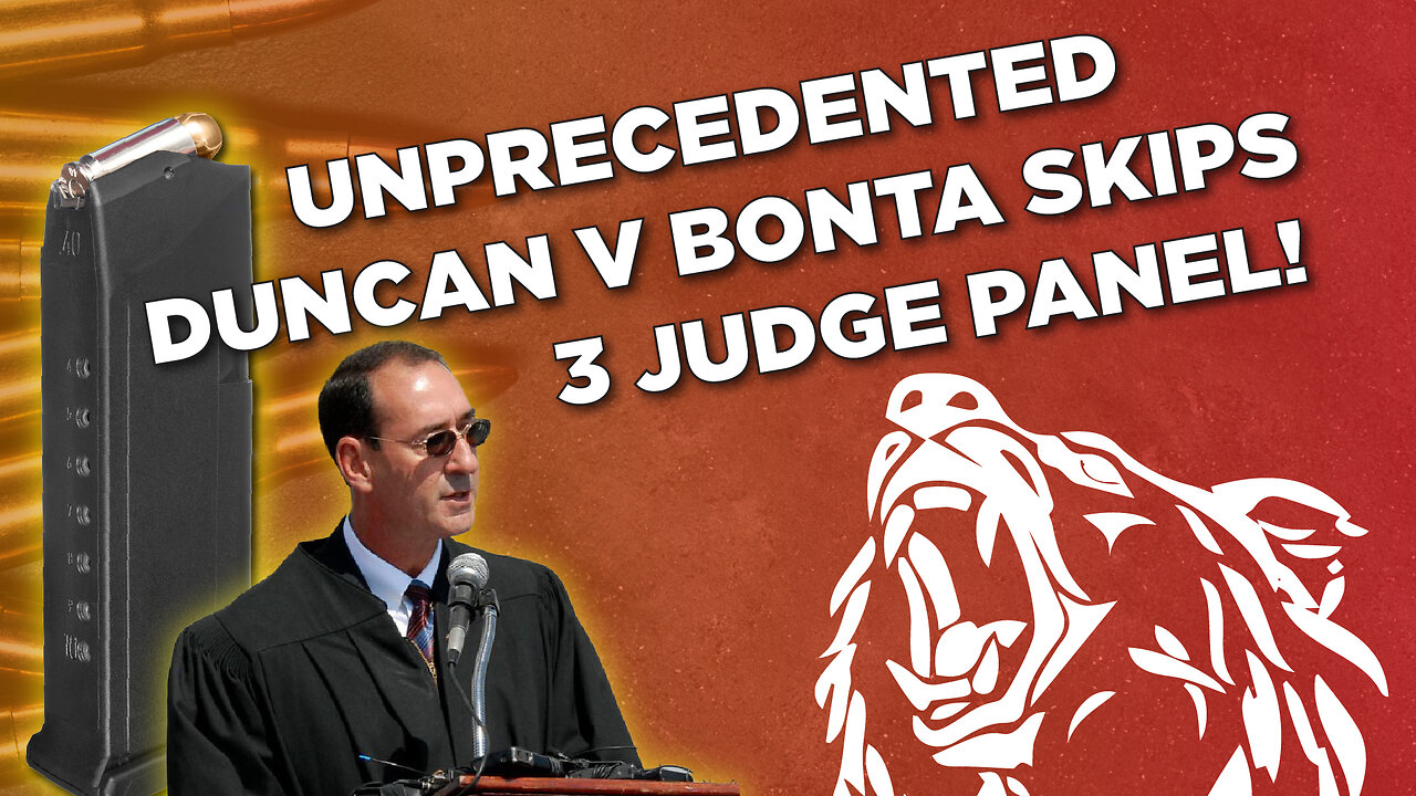 Unprecedented! Duncan v Bonta Skips 3 Judge Panel!