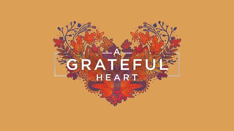 A Grateful Heart