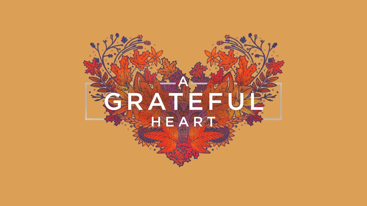 A Grateful Heart
