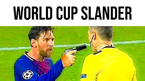 World Cup Slander