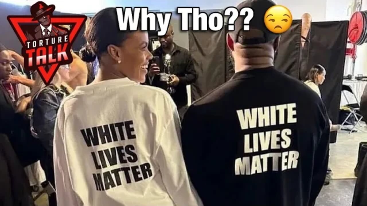 Candace and Kanye “￼White Lives Matter” Why tho?? What’s the point?