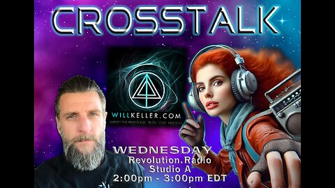 CrossTalk! on Revolution Radio Ep.20 "Psychological Baggage" with special guest Will Keller