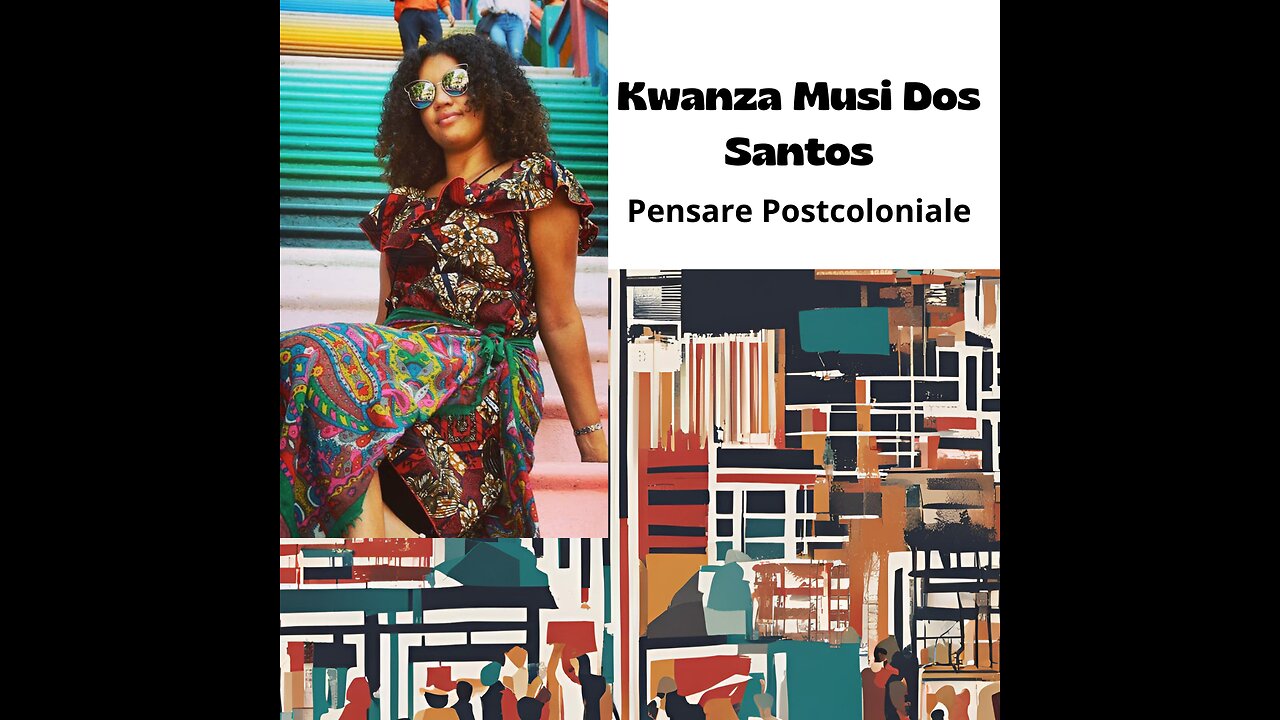 Pensare POSTCOLONIALE con Kwanza Musi Dos Santos