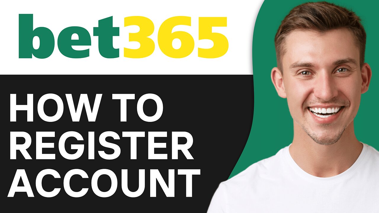 How To Register Bet365 Account