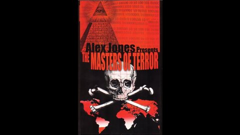 The Masters of Terror - Full Alex Jones Documentary