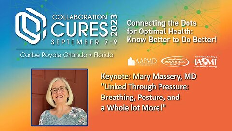Mary Massery, MD "Linked Through Pressure: Breathing, Posture, and a Whole lot More!"