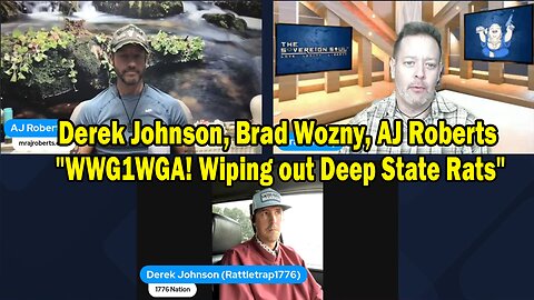 Derek Johnson, Brad Wozny, AJ Roberts HUGE Intel Nov 27: "WWG1WGA! Wiping out Deep State Rats"