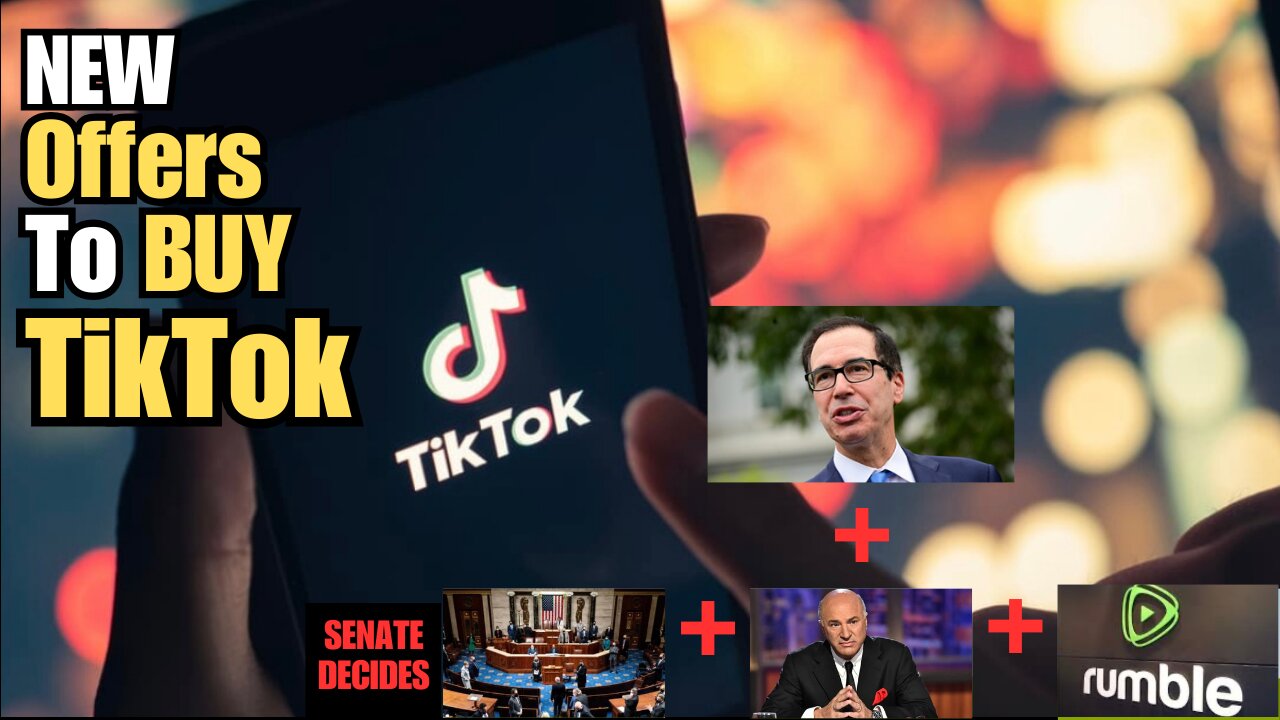 Gaining Momentum! Steve Mnuchin joins Kevin O' Leary & Rumble to compete for Tik Tok purchase